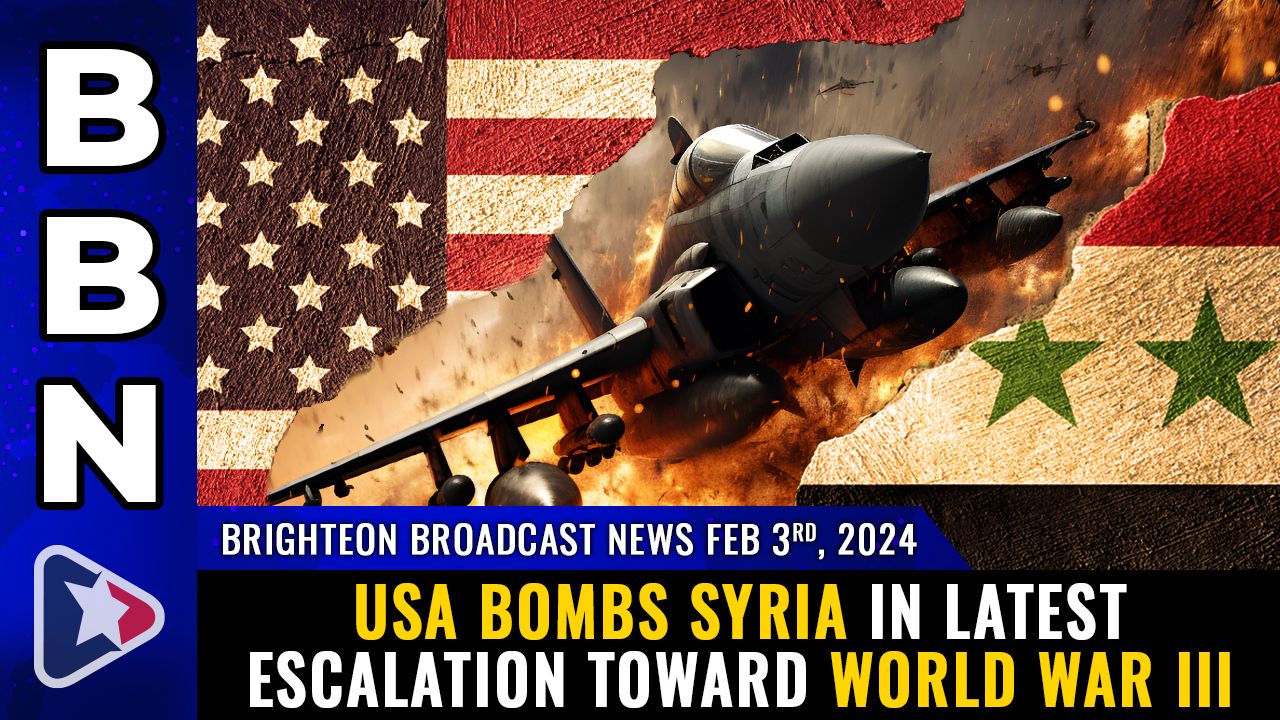 Brighteon Broadcast News, Feb 3, 2023 – USA bombs Syria in latest ESCALATION toward World War III – Health Ranger Report Channel