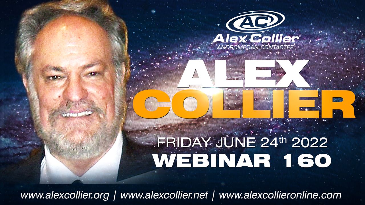 Alex Collier - Webinar 160 - June 24, 2022