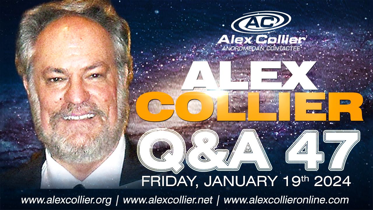 Alex Collier - Question and Answer Webinar 47 - January 19, 2024