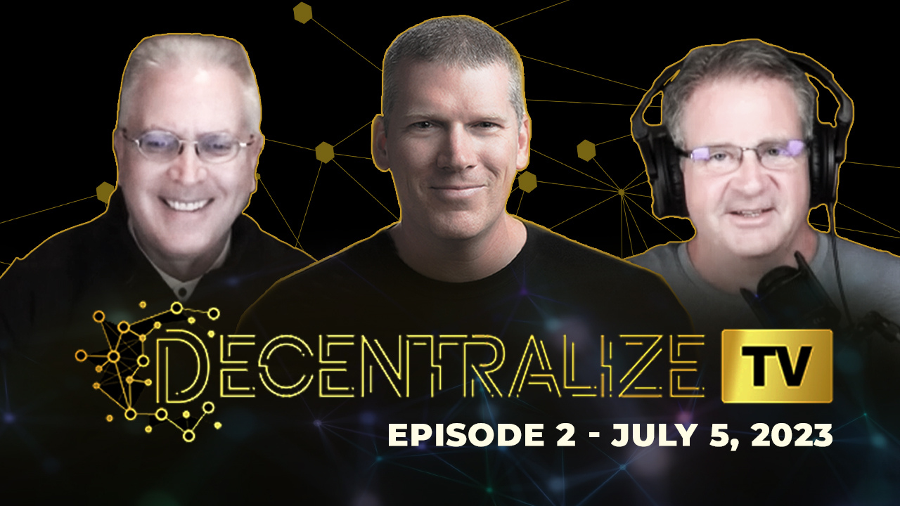 Decentralize.TV – Episode 2 – July 5, 2023 – US Senate candidate Jonathan Emord will “vigorously defend” your right to CRYPTO self-custody – Brighteon