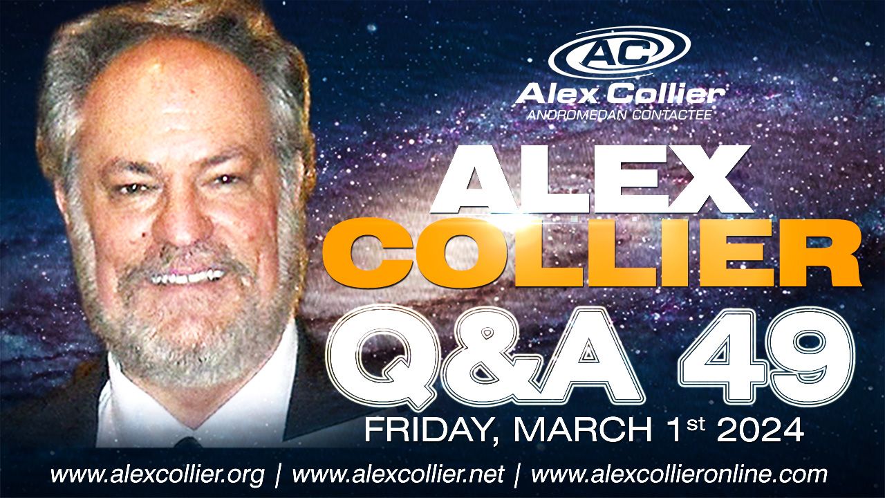 Alex Collier - Question and Answer Webinar 49 - March 1, 2024