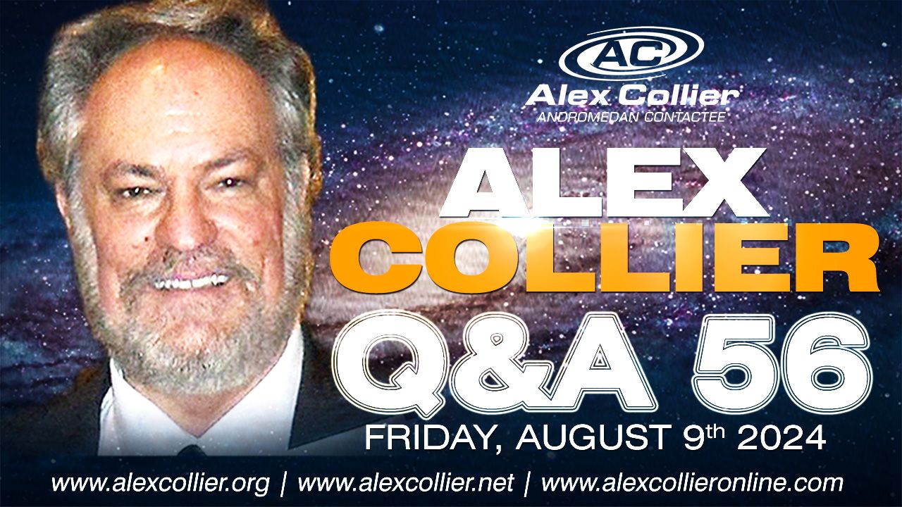 Alex Collier - Question and Answer Webinar 56 - August 9th, 2024