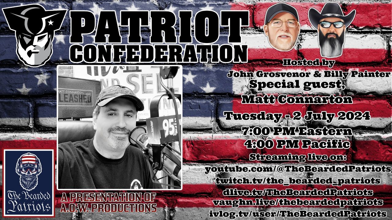 Patriot Confederation - Matt Connarton Interview (July 2, 2024)