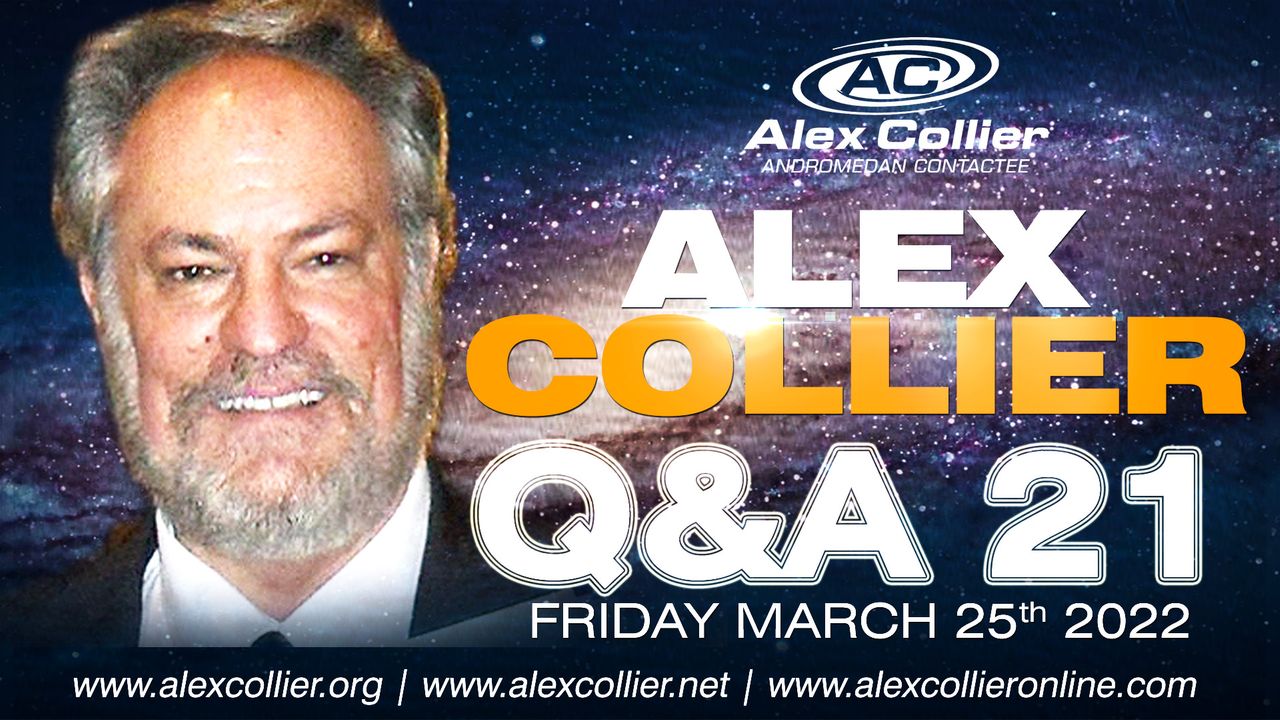 Alex Collier - Question and Answer Webinar 21 - March 25, 2022