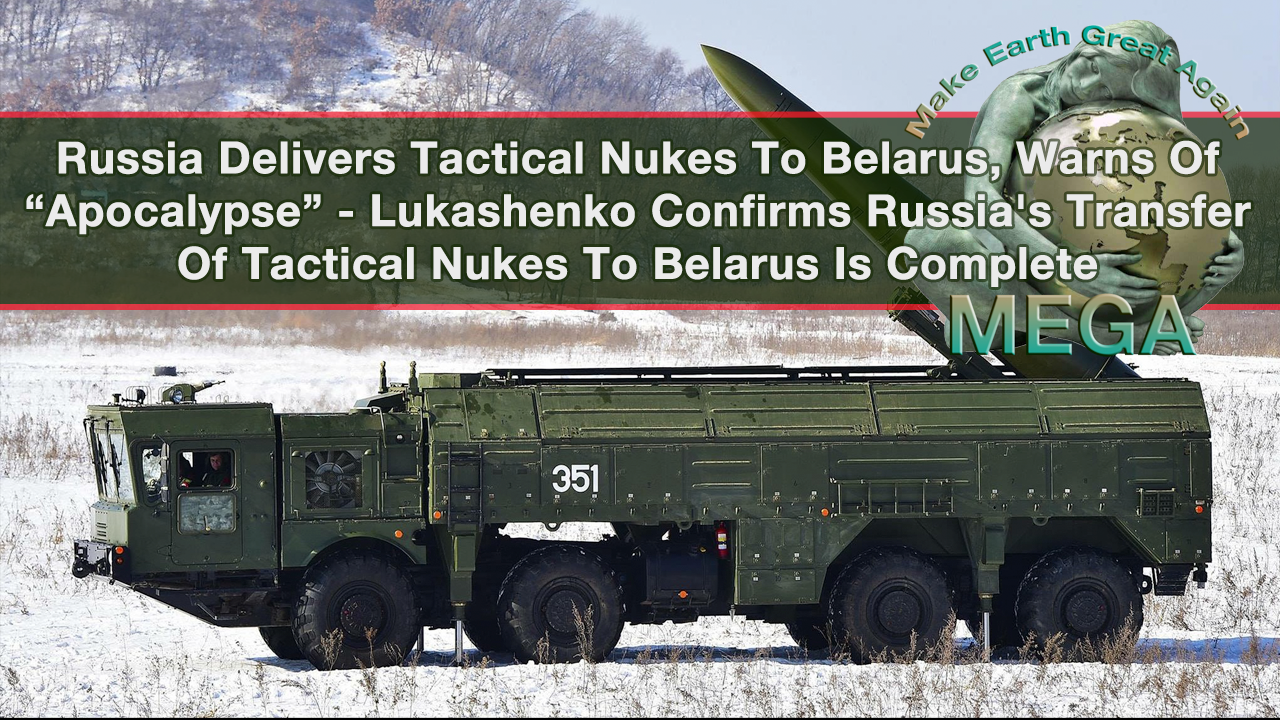 Russia Delivers Tactical Nukes To Belarus, Warns Of “Apocalypse ...