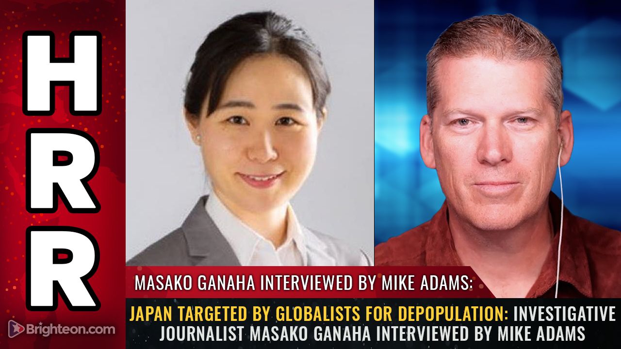 JAPAN TARGETED by globalists for depopulation: Investigative journalist Masako Ganaha interviewed by Mike Adams