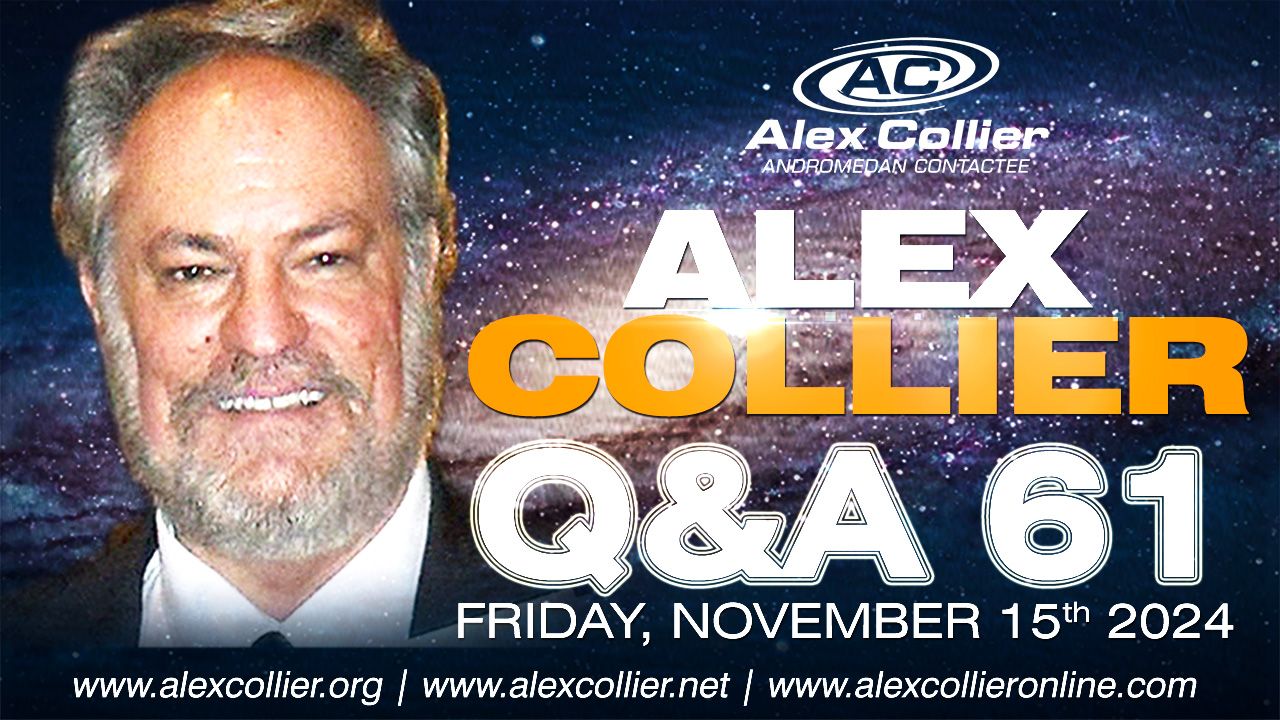 Alex Collier - Question and Answer Webinar 61 - November 15th, 2024