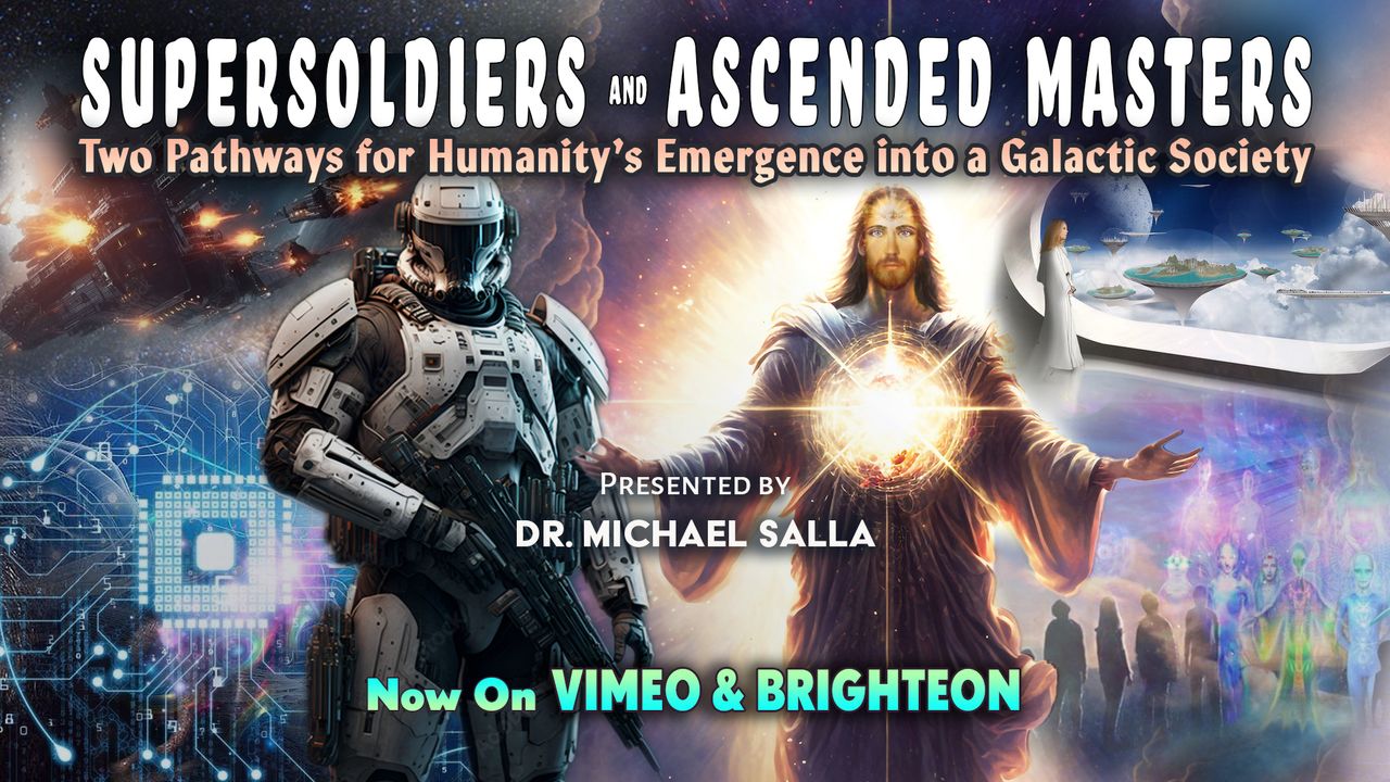 Supersoldiers and Ascended Masters – Two Pathways for Humanity’s Emergence into Galactic Society