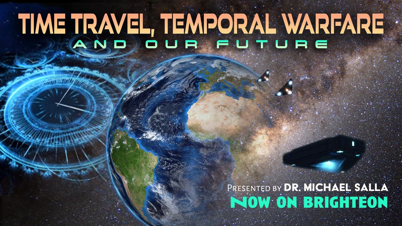 Time Travel, Temporal Warfare & Our Future