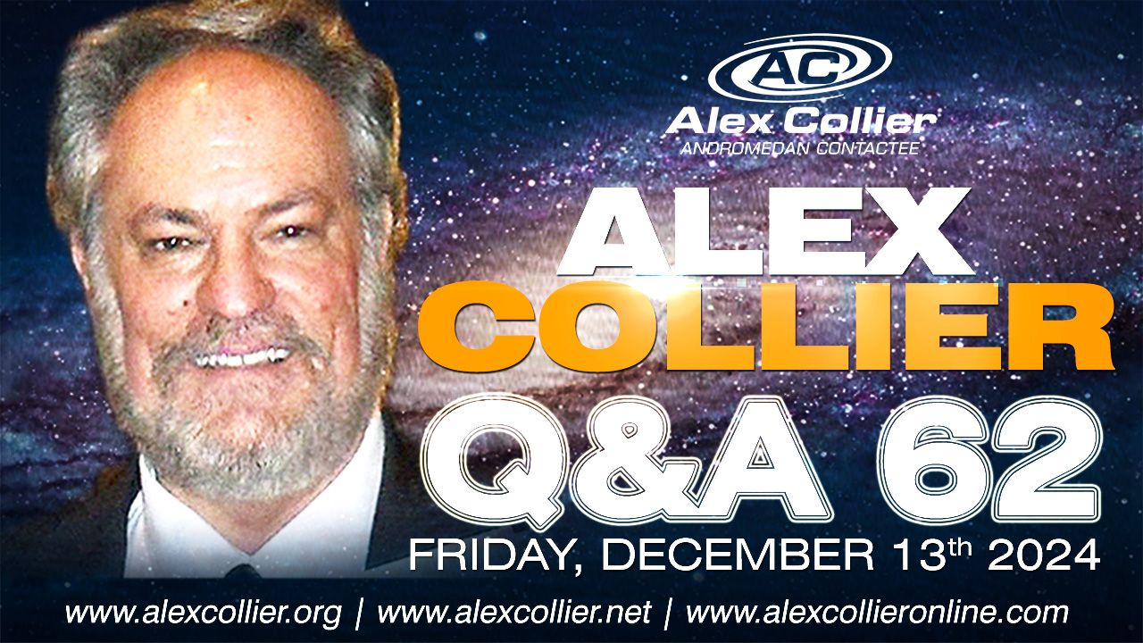 Alex Collier - Question and Answer Webinar 62 - December 13th, 2024