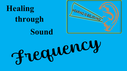 The Frequency of Healing Sound
