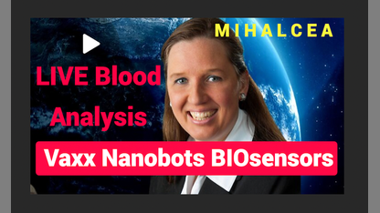 LIVE BLOOD ANALYSIS shows nanoTECH and bioSENSORS. Dr. Ana MIHALCEA