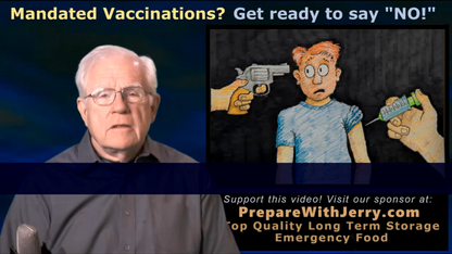 Mandated Vaccinations - Get Ready To Say NO!