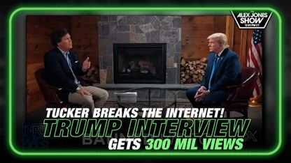 Tucker Breaks the Internet! Trump Interview Gets 300 Million Views