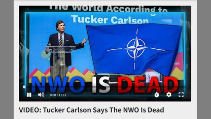 Tucker Carlson Says The NWO Is Dead