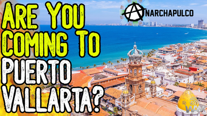 ARE YOU COMING TO PUERTO VALLARTA? - Anarchapulco 2026 Is Coming!