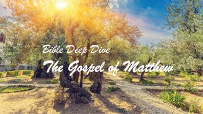 Gospel of Matthew Bible Deep Dive