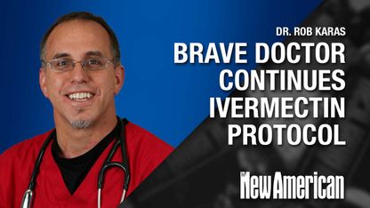 Brave Dr. Says "No," He Will Not Stop Using Ivermectin to Treat COVID.