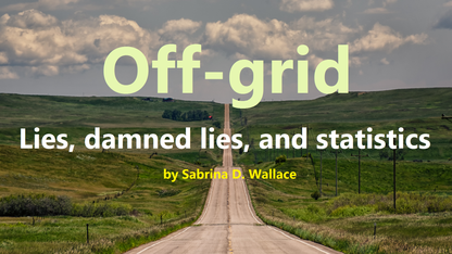 405) Off-grid — Lies, damned lies, and statistics