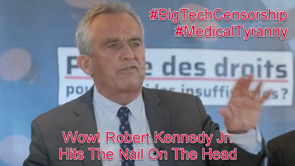 Wow! Robert Kennedy Jr. Hits The Nail On The Head #BigTechCensorship #MedicalTyranny