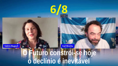 74 — 6/8) O Futuro constrói-se hoje que o declínio é inevitável