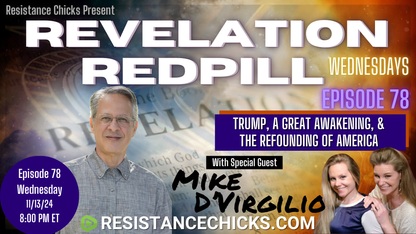 Revelation Redpill EP78 w/ Guest Mike D’Virgilio - Trump, A Great Awakening & Refounding America