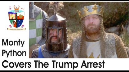 Monty Python Covers The Trump Arrest