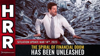 Situation Update, Mar 14, 2023 - The spiral of FINANCIAL DOOM has been unleashed