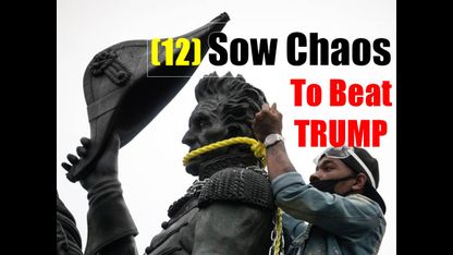(12) How We Got Here - Sow Chaos..Make Trump A One And Done