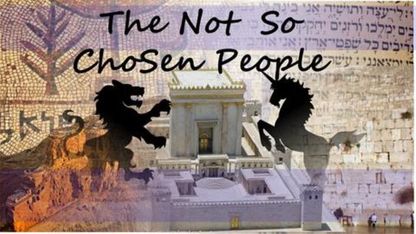 The Not So Chosen People