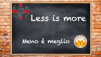 Less is more 18 Febbraio 2025