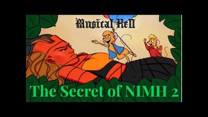 The Secret of NIMH 2 (Musical Hell Review #71)