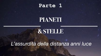 Pianeti & stelle, l’assurdità della distanza anni luce 08 Ottobre 2024