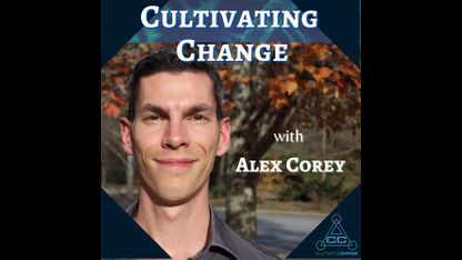 Podcast - Cultivating Change