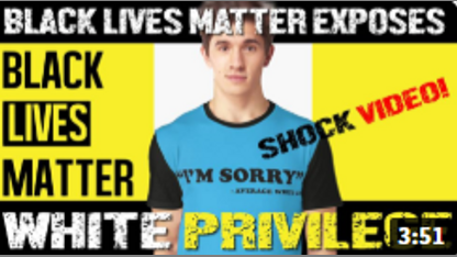 Black Lives Matter Exposes White Privilege. SHOCK VIDEO!