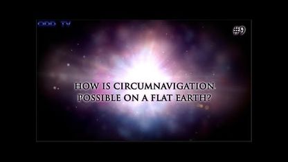 9) How is circumnavigation possible on a flat earth?