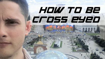 How to be Cross Eyed