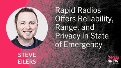 Rapid Radios Offers Reliability, Range, and Privacy in State of Emergency - Steve Eilers