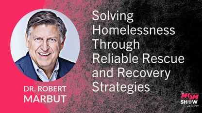 Solving Homelessness Through Reliable Rescue and Recovery Strategies - Dr. Robert Marbut