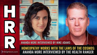 HOMEOPATHY works with the laws of the cosmos: Ananda More interviewed by the Health Ranger