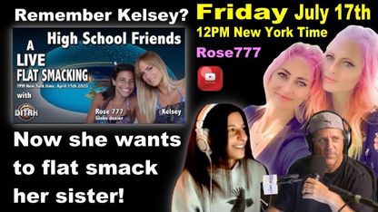 [Jul 17, 2020] Flat Smacking Kelsey's Sister with Rose777 and David Weiss [Rose 777]