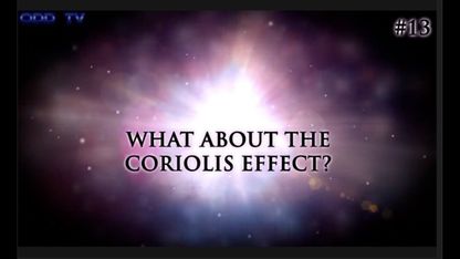 13) What about the Coriolis effect?