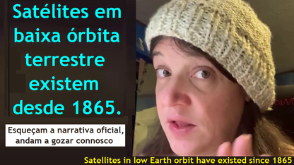 394) Satélites em baixa órbita terrestre existem desde 1865