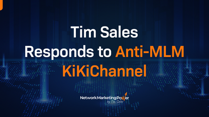 Tim Sales Responds to Anti-MLM KikiChannel