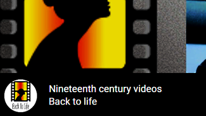 NINETEENTH CENTURY VIDEOS BACK TO LIFE