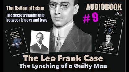 The Nation of Islam - Alex Linder - The secret relationship between blacks and jews 3 The Leo Frank case 09