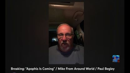 MIKE FROM AROUND THE WORLD - APOPHIS IS COMING