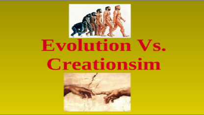 Evolution VS. Creationism