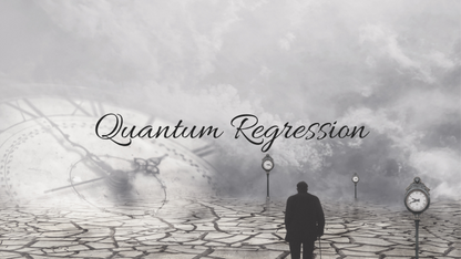 Quantum Regression - AURA & QHHT sessions