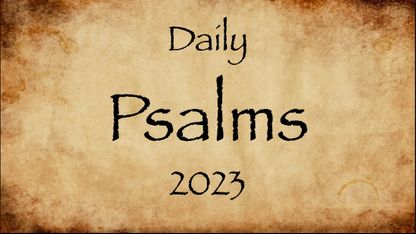2023 Daily Psalms